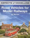 Aspects of Modelling: Road Vehicles For Model Railways - Ian Moreton, Ian Moreton