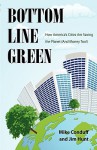 Bottom Line Green- How America's Cities Are Saving the Planet (and Money Too!) - Mike Conduff, Jim Hunt