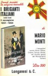 I briganti italiani secondo volume: Il Mezzogiorno 1861 - 1864 - Mario Monti