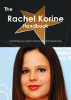 The Rachel Korine Handbook - Everything You Need to Know about Rachel Korine - Emily Smith