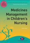 Medicines Management in Children's Nursing - Karen Blair