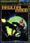 Arsenal 2060 - Robert Boyle, Dan Grendell, Michael Mulvihill