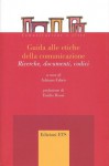 Guida alle etiche della comunicazione. Ricerche, documenti, codici - Adriano Fabris, Emilio Rossi