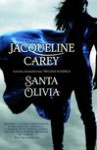 Santa Olivia - Jacqueline Carey