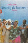 Voorbij de horizon - Unity Dow, Wim Scherpenisse