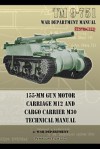 TM 9-751 155-mm Gun Motor Carriage M12 and Cargo Carrier M30 Technical Manual - War Department