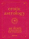 Erotic Astrology: The Sex Secrets of Your Horoscope Revealed - Phyllis Vega