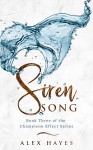 Siren Song (The Chameleon Effect #3) - Alex Hayes