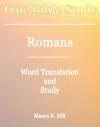 True Bible Study - Romans - Maura K. Hill