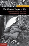 The Chinese People at War: Human Suffering and Social Transformation, 1937-1945 - Diana Lary