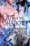 Out Of the Shadows (Gay Werewolf Erotic Romance) - Julia Davies