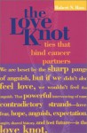 The Love Knot: Ties That Bind Cancer Partners - Robert N. Ross