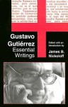 Gustavo Gutierrez: Essential Writings - Gustavo Gutiérrez