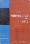 The Westminster Historical Atlas to the Bible, Revised Edition - G. Ernest Wright, Floyd V. Filson