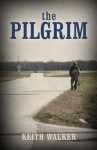 The Pilgrim - Keith Walker