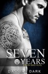 Seven Years - Dannika Dark