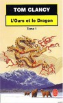 L'ours et Le Dragon - Tom Clancy