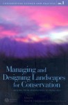 Managing and Designing Landscapes for Conservation: Moving from Perspectives to Principles - David B. Lindenmayer