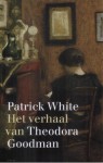 Het verhaal van Theodora Goodman - Patrick White, Guido Goluke