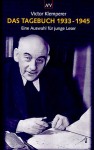 Das Tagebuch 1933 - 1945. Eine Auswahl für junge Leser. - Victor Klemperer, Harald Roth