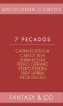 7 Pecados - Carina Portugal, Liliana Novais, Pedro Pereira, Sara Farinha, Vitor Frazão, Pedro Cipriano, Carlos Silva