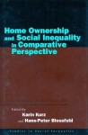 Home Ownership and Social Inequality in Comparative Perspective (Studies in Social Inequality) - Karin Kurz, Hans-Peter Blossfeld