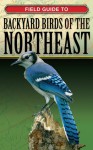 Field Guide to Backyard Birds of the Northeast - Cool Springs Press