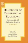 Handbook of Differential Equations: Stationary Partial Differential Equations, Volume II - Michel Chipot, Pavol Quittner