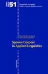 Spoken Corpora in Applied Linguistics - Mari Carmen Campoy-Cubillo, Maria Jose Luzon