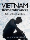 Vietnam Remembrances Tales of the Flight Line - Jack Anderson