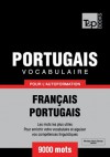 Vocabulaire Français-Portugais pour l'autoformation - 9000 mots (T&P Books) (French Edition) - Andrey Taranov