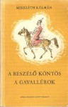 A beszélő köntös & A gavallérok (2 in 1) - Kálmán Mikszáth, Miklós Győry