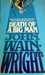 Death of a Big Man - John Wainwright