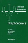 Graphonomics: Contemporary Research in Handwriting - G.p. Van Galen, Henry S.R. Kao, R. Hoosain, Gerard P. van Galen