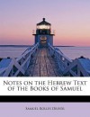 Notes on the Hebrew Text of the Books of Samuel - Samuel Rolles Driver