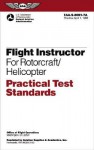 Flight Instructor for Rotorcraft/Helicopter Practical Test Standards: #FAA-S-8081-7A - Federal Aviation Administration