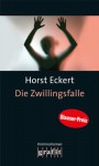 Die Zwillingsfalle - Horst Eckert