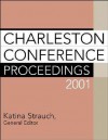 Charleston Conference Proceedings 2001 - Katina Strauch