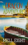 Dragon Adventure (Supernatural Consultant ) - Mell Eight