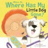 Where, Oh, Where Has My Little Dog Gone - Melissa Everett