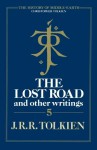 The Lost Road and Other Writings - J.R.R. Tolkien, J.R.R. Tolkien