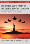 Ethical Challenges for the War on Terrorism (Twenty-First Century Perspectives on War, Peace, and Human Conflict) - Charles Webel, John Arnaldi