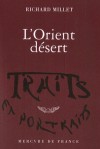 L'Orient désert - Richard Millet