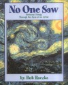 No One Saw: Ordinary Things Through the Eyes of an Artist - Bob Raczka