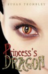 The Princess's Dragon - Susan Trombley