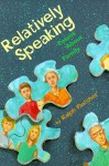 Relatively Speaking: Poems About Family - Ralph Fletcher, Walter Lyon Kudrop