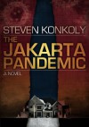 The Jakarta Pandemic - Steven Konkoly