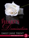 The Heart's Domination - Emily Jane Trent