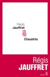 Claustria - Régis Jauffret