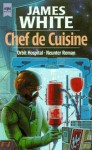 Chef de Cuisine.(Orbit Hospital, #9) - James White